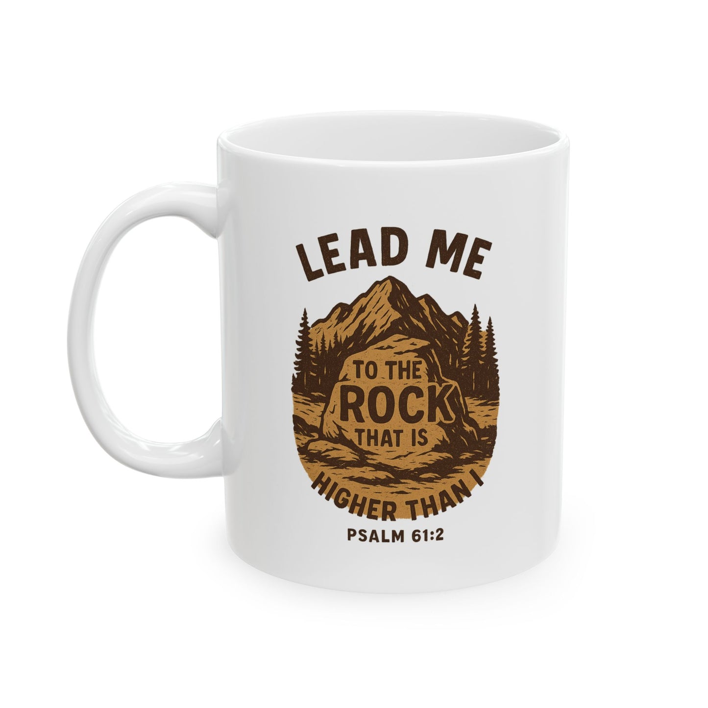 Ceramic Mug - Lead me to the Rock - Psalms 61:2